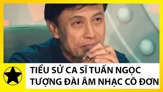 Tiểu Sử Danh Ca Tuấn Ngọc  || Tượng Đài Cô Đơn Vì Không Có Một Người Bạn Thân