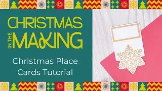 Tutorial: Christmas Place Cards using Christmas Tags Dies