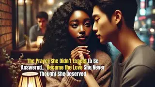 The Prayer She Didn&rsquo;t Expect to Be Answered&hellip; Became the Love She Never Thought She Deserved