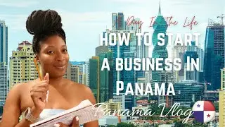 How To Start A Business In Panama| What You Need to Know