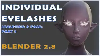 Sculpting a face in Blender pt 3: Individual Lashes