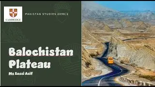 Balochistan Plateau | Relief, Drainage, Resources & Challenges Explained in Simple Words