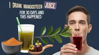 I Drank Mangosteen Juice for 30 Days and This Happened