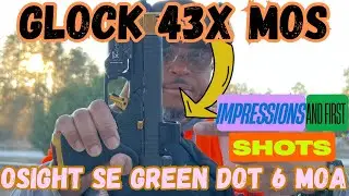GLOCK 43X MOS + OSIGHT SE 6 MOA GREEN DOT 🔥 First Shots, Impressions & Full Review | Worth It?
