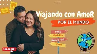 Viajando con Amor | Nuevo canal | viajando por el mundo con mi pareja