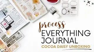 Everything Journal Process 2026 | DT Cocoa Daisy Gather & Glow Kit Unbxoing