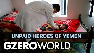 Why Yemen&rsquo;s Doctors and Teachers Work Without Pay | UN's David Gressly | GZERO World