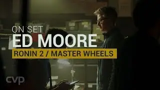 On Set | DJI Master Wheels & Ronin 2 with Ed Moore