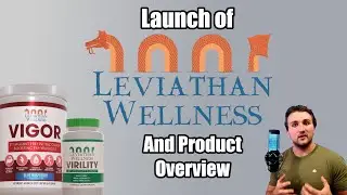 ЗАПУСК LEVIATHAN WELLNESS &mdash; Обзор продукта Vigor and Virility