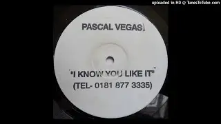 A - Pascal Vegas Ft. Sugar Massive - I Know You Like It