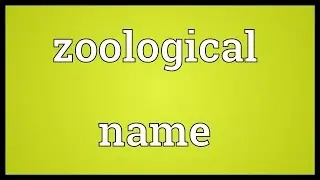 Zoological name Meaning