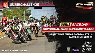 LIVE STREAMING SUPERCHALLENGE SUPERMOTO RACE 2024 RONDE 2 TASIKMALAYA DAY 2