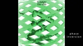 The Who 1969 (Tommy 8) Underture phase inversion
