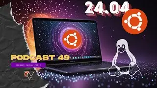 Episode 49 | The Untold Secrets of Ubuntu 24.04