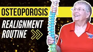 Osteoporosis: Realignment Routine Explained with Skeletal Model