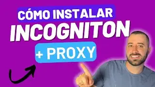 ✅ CONTINGENCIA CON INCOGNITON ✅ | C&oacute;mo instalar Incogniton | Configurando Proxy en Incogniton