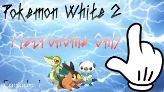 Too many deaths to count || Pokemon White 2 Metronome Only: Episode 1