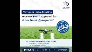 Dronum India Aviation receives DGCA approval for drone training programs.