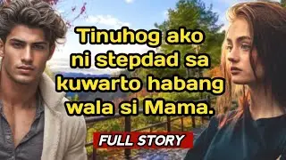 TINUHOG NI STEPDAD SA KWARTO || FULL STORY || Miss M Stories PH 