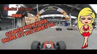 Course de drones et voiture RC film&eacute;e en 360 par XavCAR [VR]