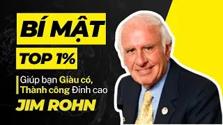 Kiến Tạo Cuộc Đời NGOẠI HẠNG, B&Iacute; MẬT Người Gi&agrave;u KH&Ocirc;NG MUỐN Bạn Biết - Jim Rohn