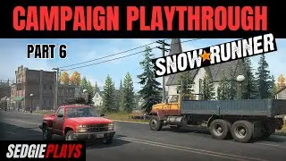 PART 6 - Snowrunner Campaign Playthrough, Black River Michigan
