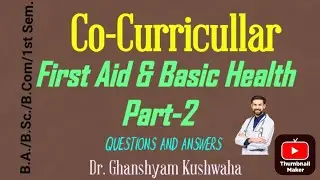 First Aid & Basic Health || Co-Curricullar || First Paper || Compulsory paper || Part-2 