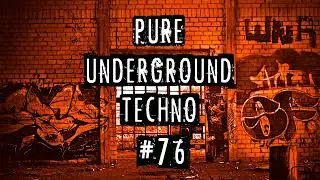 PURE UNDERGROUND TECHNO #76