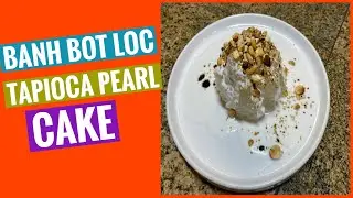 Banh Bot Loc Tapioca Pearl Cake #food #health #delicious #dessert #naturalhealth #vitamin #cake