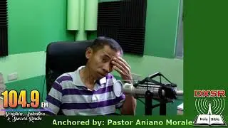 Good news hour with Pastor Aniano Ayao Morales DXSR 104.9 FM #compilation37