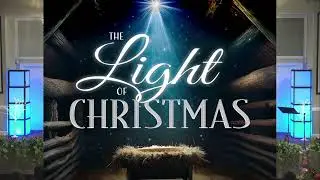 The Light of Christmas - Adult Christmas Musical