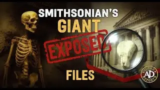 EXPOSED: Smithsonian's Hidden Giant Skeleton Files - 1,000+ Reports Investigated