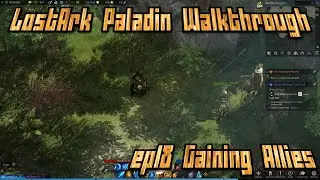 Lostark Paladin Walkthrough ep18 Gaining Allies