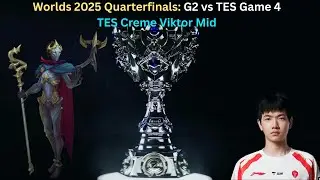 Worlds 2025 Quarterfinals: G2 vs TES Game 4 (TES Creme Viktor Mid POV)