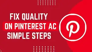 How To Fix Quality On Pinterest App !