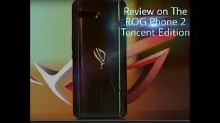 Asus ROG 2 Tencent Edition Full Review