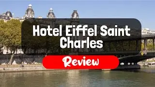 Hotel Eiffel Saint Charles Review - Is This Paris Hotel Worth The Money?