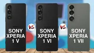 Sony Xperia 1 V Vs Sony Xperia 1 VI Vs Sony Xperia 1 VII | Sony Mobile Comparisons