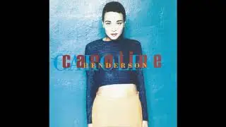 Caroline Henderson - Kiss Me Kiss Me (1995)