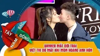 Winner P336 mất đời trai   Việt Thi đỏ mặt khi Mon Ho&agrave;ng Anh h&ocirc;n 💏