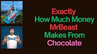 MrBeast's Chocolate Business Makes More Than You Think