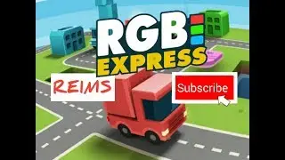 Game Android 2018 || RGB Express || GamePlay Level ( 1 ) REIMS