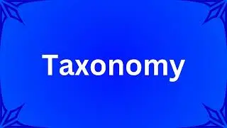 Taxonomy Pronunciation (American English 🇺🇲)
