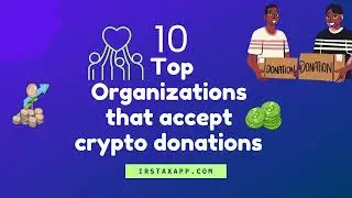 Top 10 Organization that Accepts Crypto Donations