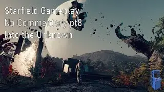 Starfield Gameplay   No Commentary pt8   Into the Unknown