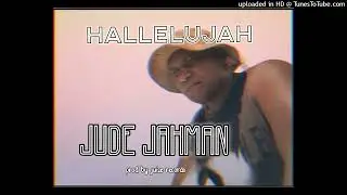 Jude JahMan _Hallelujah[Juize Records ]