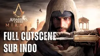 ASSASSIN'S CREED MIRAGE Full Story Cutscene -  Subtitle Indonesia