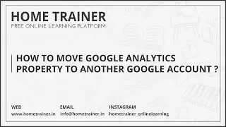 How To Move Google Analytics Property to Another Google Account ?