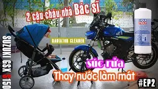 Suzuki GSX S150 moto vlog #35 - Thay nước l&agrave;m m&aacute;t, vệ sinh cảm biến nhiệt (coolant) | Lightvspy