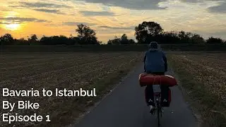 Germany To Istanbul #1 - Bike Tour